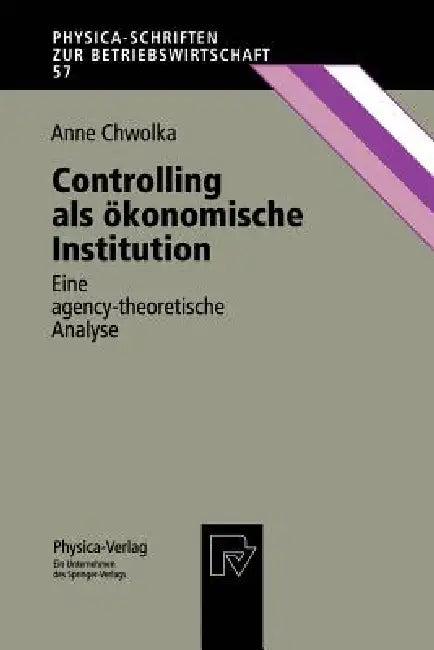 Controlling ALS Ökonomische Institution (English, Anne Chwolka)