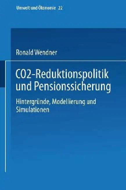 Co2-Reduktionspolitik Und Pensionssicherung (English, Ronald Wendner)