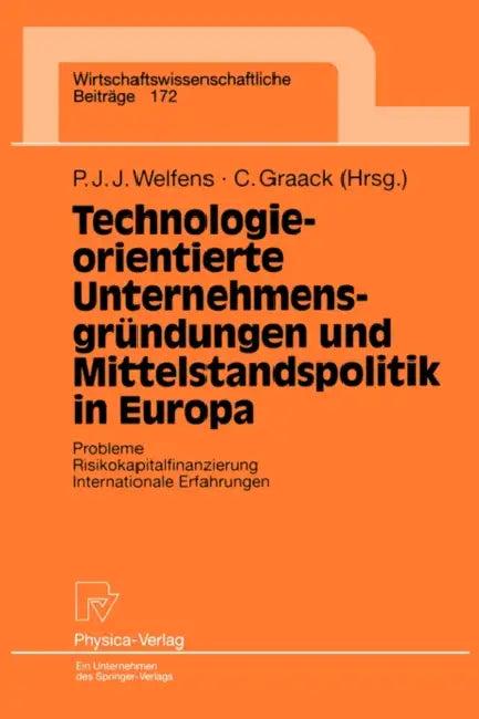 Technologieorientierte Unternehmensgrundungen Und Mittelstandspolitik in Europa (English, Andrea Nye)