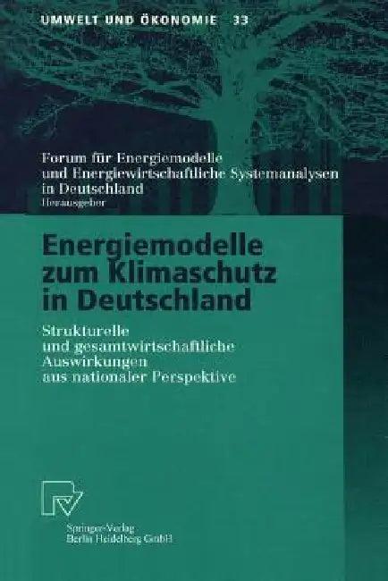Energiemodelle Zum Klimaschutz in Deutschland (English, Forum Für Energiemodelle Und Energiewirt)