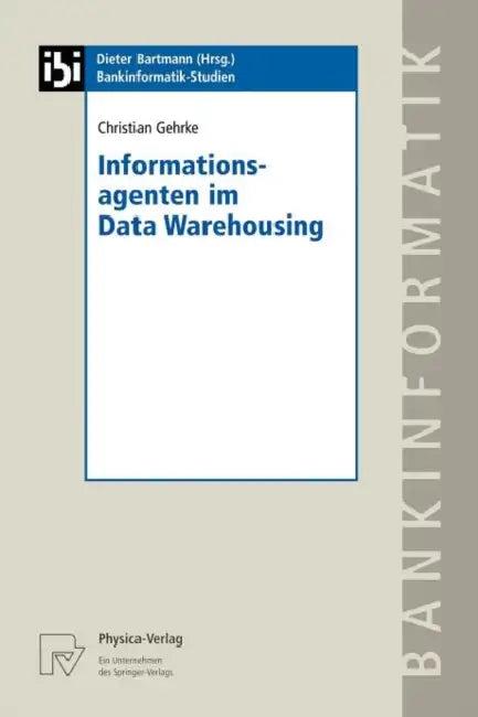 Informationsagenten Im Data Warehousing (English, Christian Gehrke)