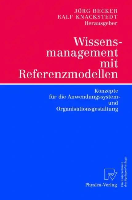 Wissensmanagement Mit Referenzmodellen (English, Jörg Becker | Ralf Knackstedt)