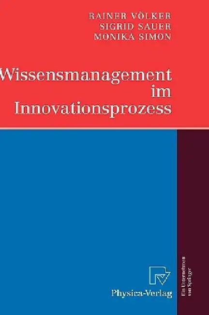 Wissensmanagement Im Innovationsprozess (English, Rainer Völker | Sigrid Sauer | Monika Simon)