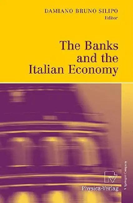 The Banks and the Italian Economy (English, Damiano Bruno Silipo)