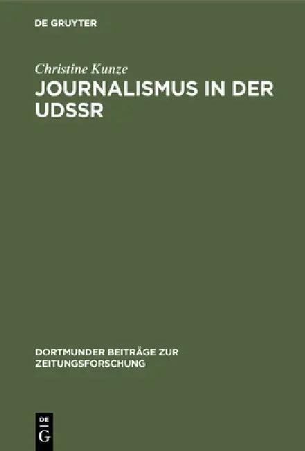 Journalismus in Der Udssr (English, Christine Kunze)