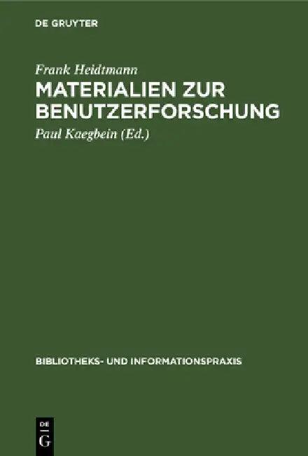 Materialien Zur Benutzerforschung (English, Frank Heidtmann | Paul Kaegbein)