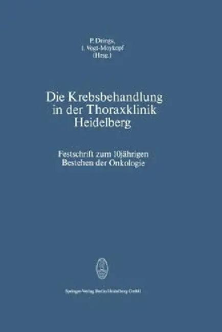 Die Krebsbehandlung in Der Thoraxklinik Heidelberg (English, P. Drings | I. Vogt-Moykopf)