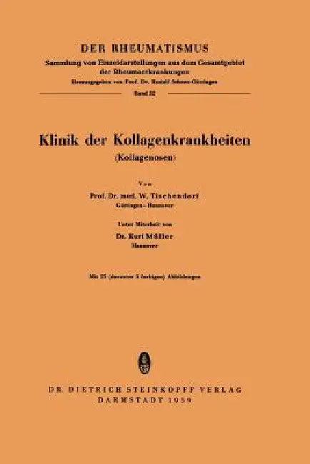 Klinik Der Kollagenkrankheiten (Kollagenosen) (English, K. Müller | W. Tischenforf)