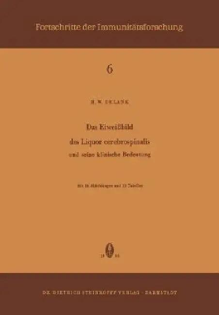 Das Eiweissbild Des Liquor Cerebrospinalis Und Seine Klinische Bedeutung (English, H. W. Delank)