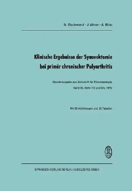 Klinische Ergebnisse Der Synovektomie Bei Primär Chronischer Polyarthritis (English, N. Gschwend | J. Winer | A. Böni)