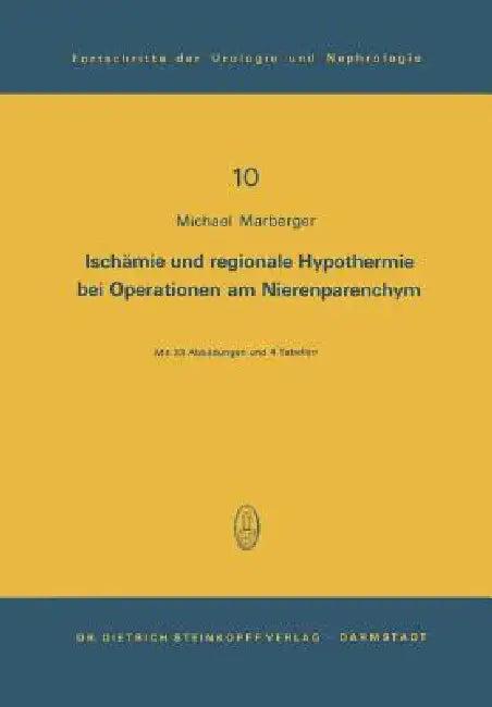 Ischämie Und Regionale Hypothermie Bei Operationen Am Nierenparenchym (English, M. Marberger | R. Hohenfellner)