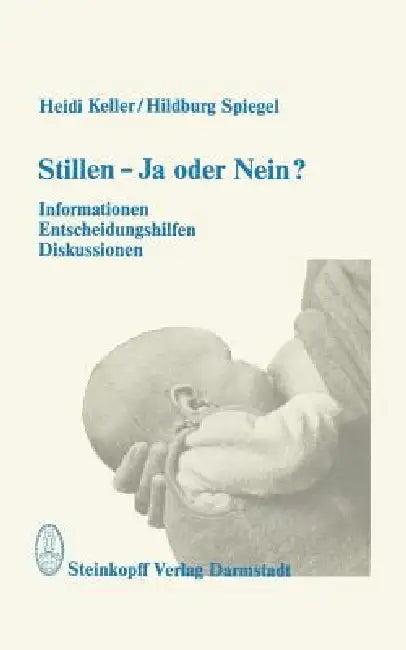 Stillen -- Ja Oder Nein? (English, Heidi Keller | Hildburg Spiegel)