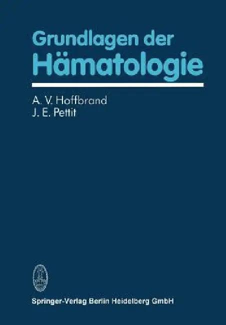 Grundlagen Der Hämatologie (English, A. V. Hoffbrand | J. E. Pettit)