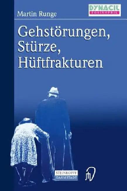Gehstörungen, Stürze, Hüftfrakturen (English, Martin Runge)