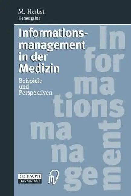 Informationsmanagement in Der Medizin (English, Matthias Herbst)