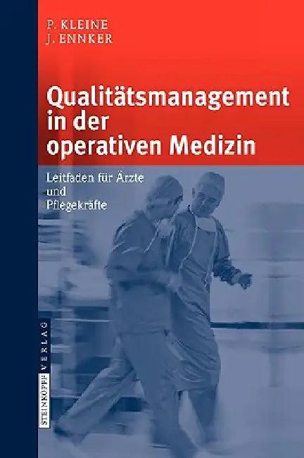 Qualitätsmanagement in Der Operativen Medizin (English, P. Kleine | S. Beholz | J. Ennker)
