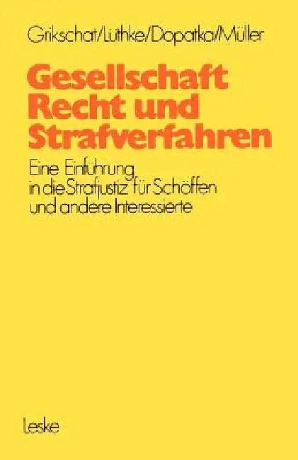 Gesellschaft, Recht Und Strafverfahren (English, Winfried Grikschat)