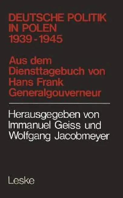 Deutsche Politik in Polen 1939-1945 (English, Hans Frank)