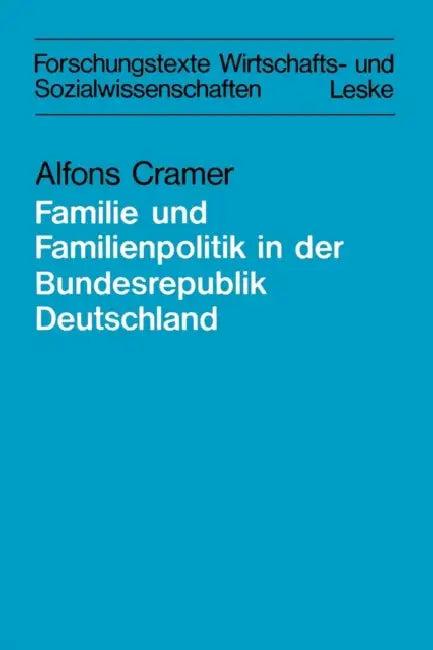 Zur Lage Der Familie Und Der Familienpolitik in Der Bundesrepublik Deutschland (English, Alfons Cramer)