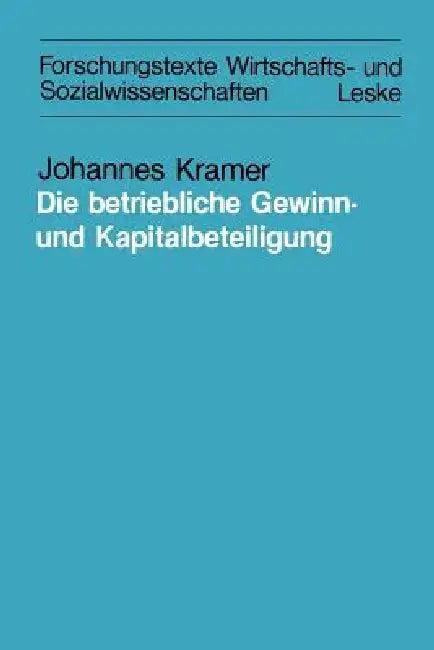 Die Betriebliche Gewinn- Und Kapitalbeteiligung (English, Johannes Kramer)