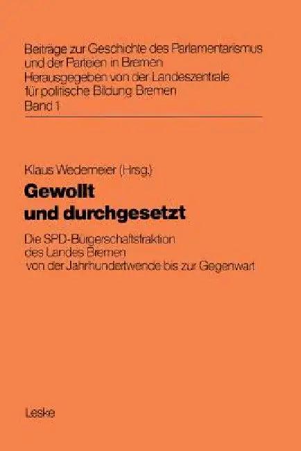 Gewollt Und Durchgesetzt (English, Klaus Wedemeier)