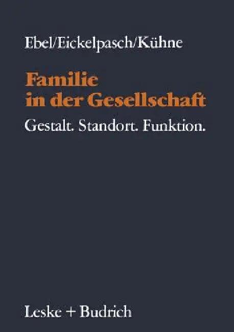 Familie in Der Gesellschaft (English, Heinrich Ebel | Rolf Eickelpasch | Eckehard Kühne)