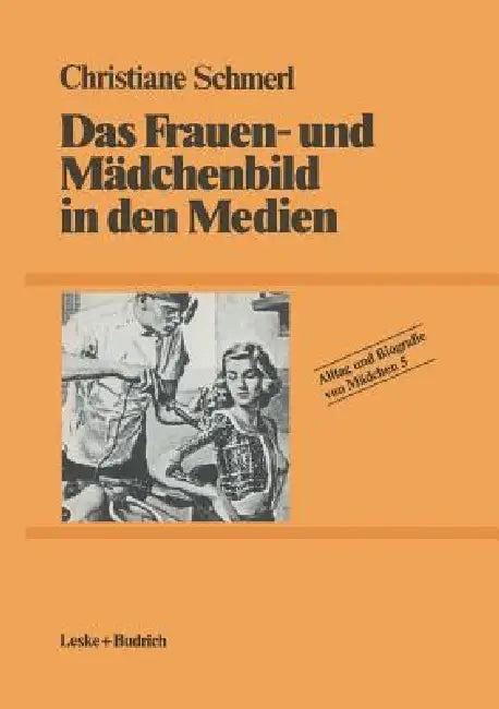 Das Frauen- Und Mädchenbild in Den Medien (English, Christiane Schmerl)