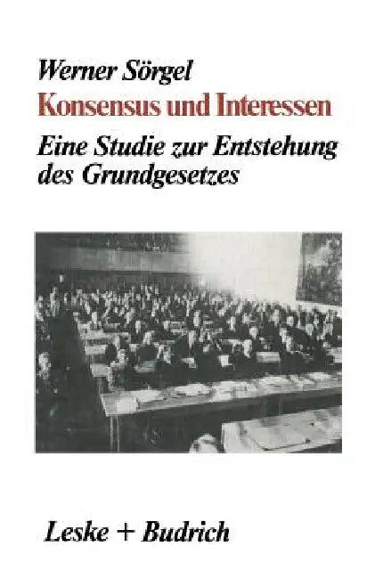 Konsensus Und Interessen (English, Werner Sörgel)