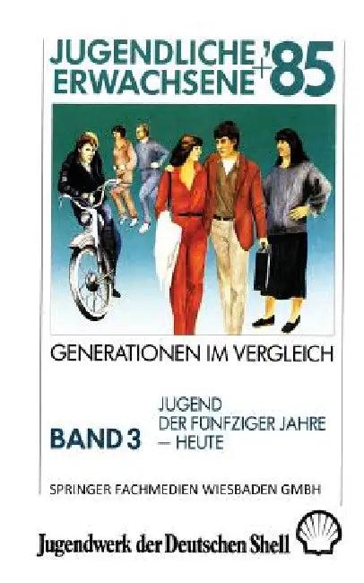 Jugendliche + Erwachsene '85 (English, Studie Im Auftrag Des Jugendwerks Der De)