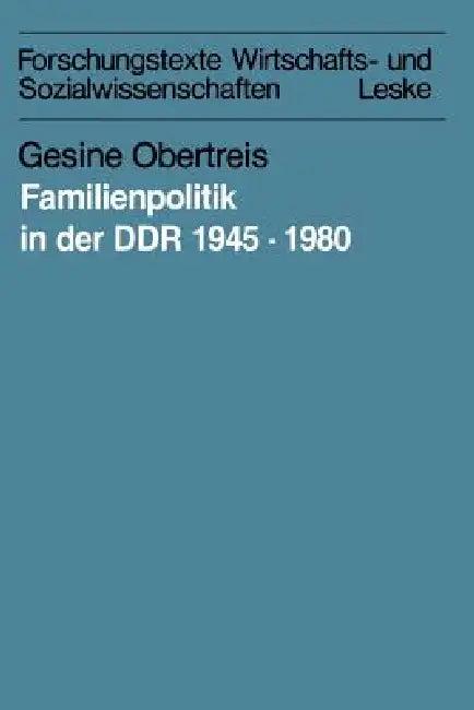 Familienpolitik in Der DDR 1945-1980 (English, Gesine Obertreis)