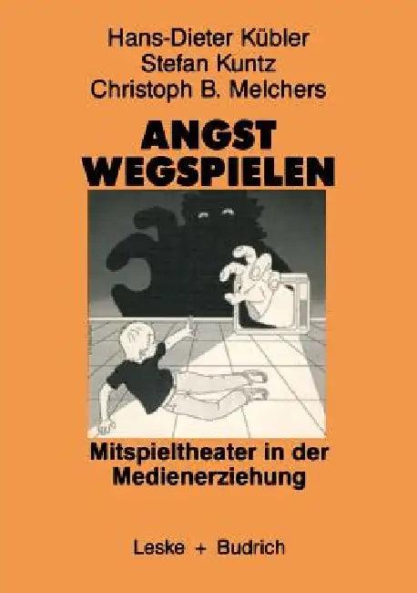Angst Wegspielen (English, Stefan Kuntz)