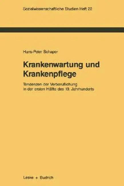 Krankenwartung Und Krankenpflege (English, Hans-Peter Schaper)