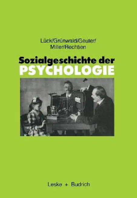 Sozialgeschichte Der Psychologie (English, Helmut Lück | Harald Grünwald | Ulfried Geuter)