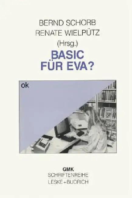 Basic Für Eva? (English, Bernd Schorb | Renate Wielpütz)