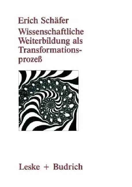 Wissenschaftliche Weiterbildung ALS Transformationsprozeß (English, Erich Schäfer)