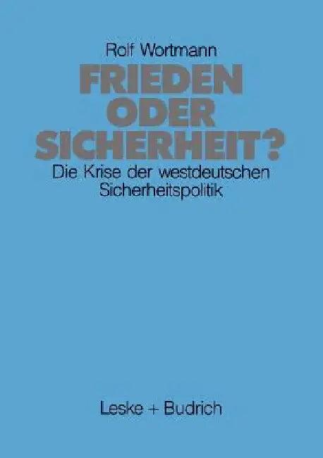 Frieden Oder Sicherheit (English, Rolf Wortmann)