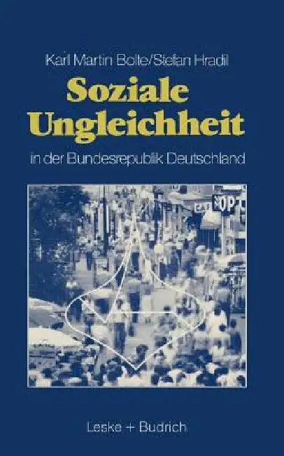 Soziale Ungleichheit in Der Bundesrepublik Deutschland (English, Karl Martin Bolte | Stefan Hradil)