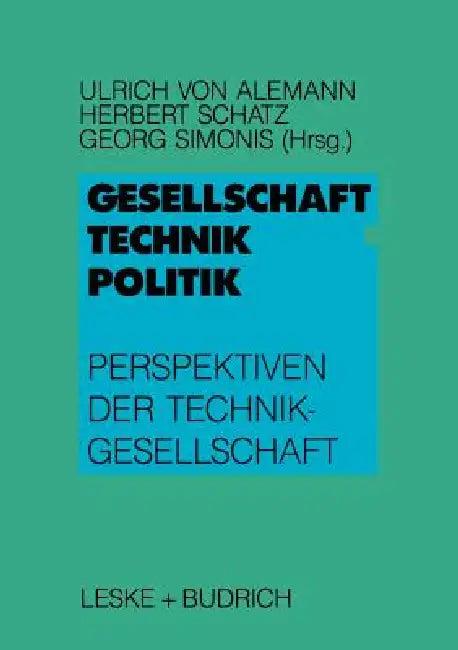 Gesellschaft -- Technik -- Politik (English, Ulrich Alemann | Herbert Schatz | Georg Simonis)