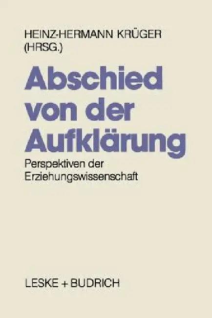 Abschied Von Der Aufklärung? (English, Heinz-Hermann Krüger)