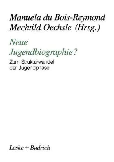 Neue Jugendbiographie? (English, Manuela Du Bois-Reymond | Mechtild Oechsle)