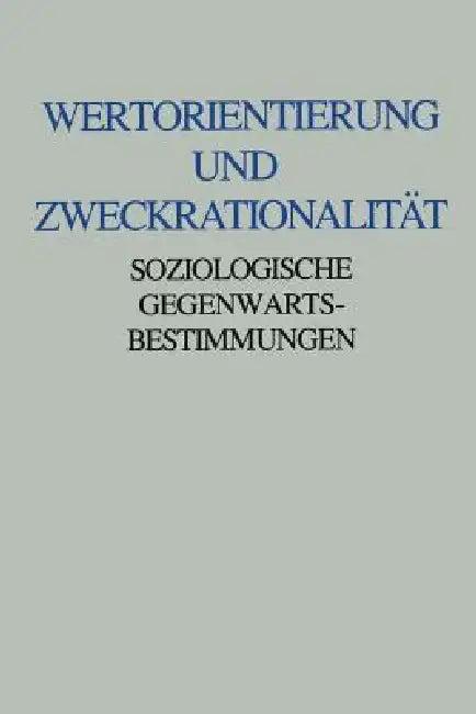 Wertorientierung Und Zweckrationalität (English, Brunhilde Scheuringer)