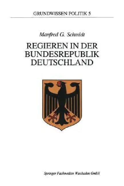 Regieren in Der Bundesrepublik Deutschland (English, Manfred G. Schmidt)