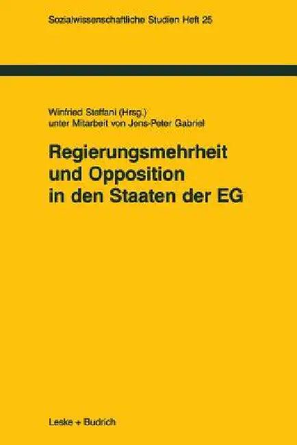 Regierungsmehrheit Und Opposition in Den Staaten Der Eg (English, Winfried Steffani)