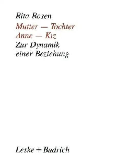 Mutter -- Tochter, Anne -- Kiz (English, Rita Rosen)
