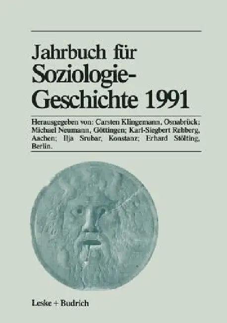 Jahrbuch Für Soziologiegeschichte 1991 (English, Carsten Klingemann | Michael Neumann | Karl-Siegbert Rehberg)