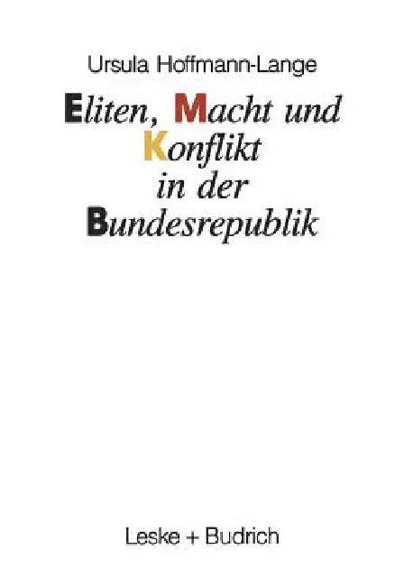 Eliten, Macht Und Konflikt in Der Bundesrepublik (English, Ursula Hoffmann-Lange)