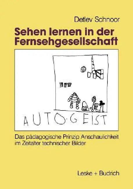 Sehen Lernen in Der Fernsehgesellschaft (English, Detlev Schnoor)