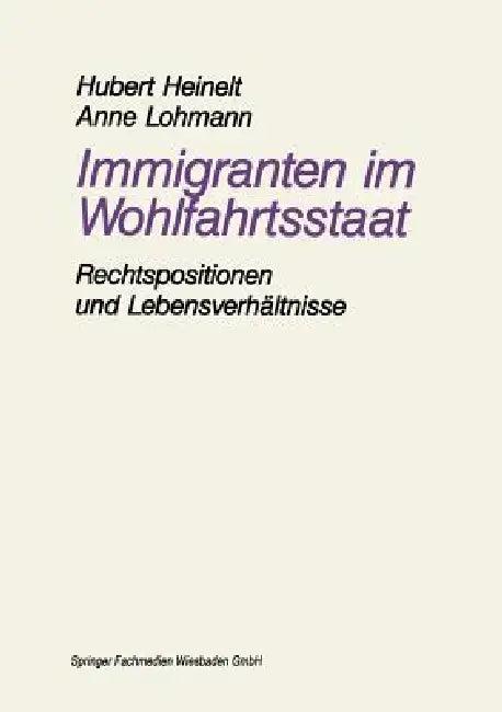Immigranten Im Wohlfahrtsstaat (English, Hubert Heinelt | Anne Lohmann)