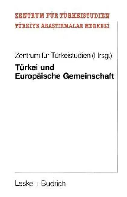 Türkei Und Europäische Gemeinschaft (English, Kenneth A. Loparo)