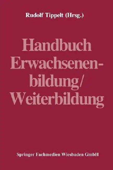 Handbuch Erwachsenenbildung/Weiterbildung (English, Rudolf Tippelt)